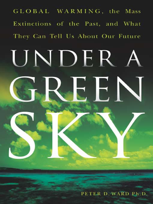 Title details for Under a Green Sky by Peter D. Ward - Available
